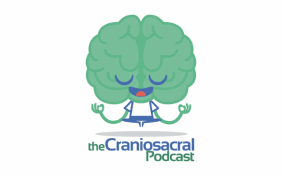 The Craniosacral Podcast: Dr. Cloe Couturier – Fighting for her Son, Working Closely with John Upledger, Medical QiGong